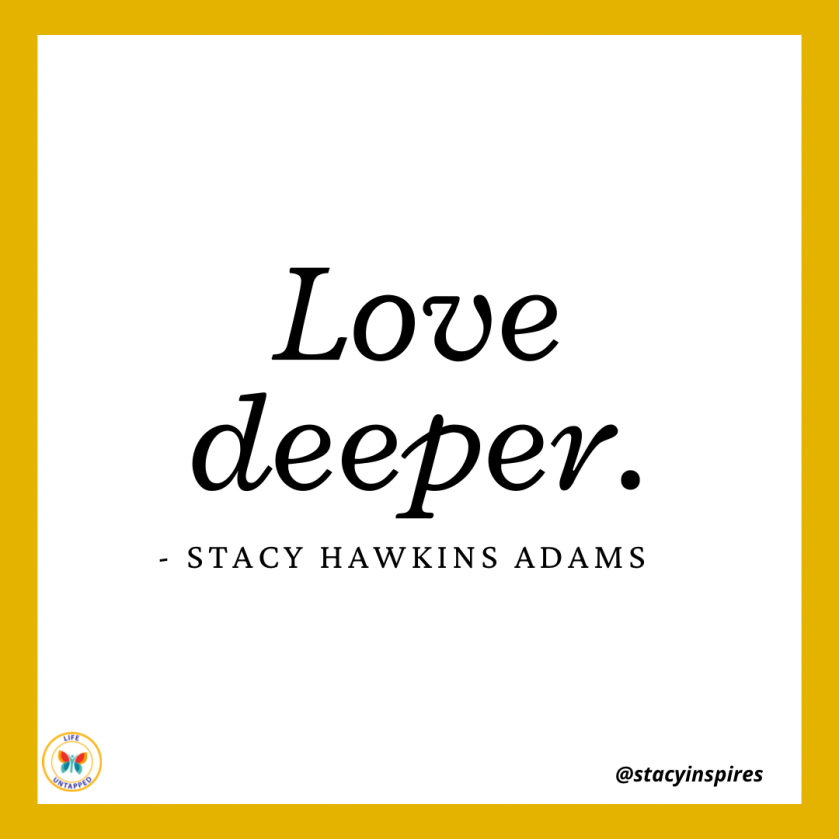 Love Deeper – Still Unfolding with Stacy Hawkins Adams